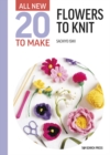 All-New Twenty to Make: Flowers to Knit - eBook