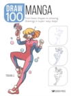Draw 100: Manga : From basic shapes to amazing drawings in super-easy steps - eBook