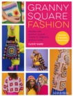 Granny Square Fashion : Master one granny square, create 15 different fashion looks - eBook