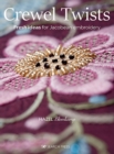 Crewel Twists : Fresh Ideas for Jacobean Embroidery - eBook