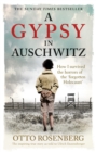 A Gypsy In Auschwitz : How I Survived the Horrors of the ‘Forgotten Holocaust’ - Book