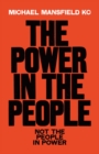 The Power In The People : How We Can Change The World - Book