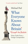 What Everyone Knows About Britain* (*Except The British) - Book