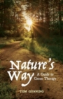 Natures Way : A Guide to Green Therapy - Book