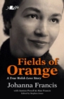 Fields of Orange : A True Welsh Love Story - Book