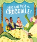 Who Will Kiss the Crocodile? - Book