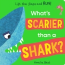 What's Scarier than a Shark? - Book