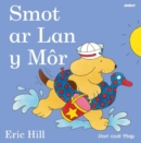 Cyfres Smot: Smot ar Lan y Mor - Book