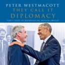 They Call It Diplomacy - Book