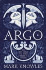 Argo : the first in the thrilling Blades of Bronze historical adventure series set in Ancient Greece - eBook