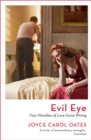 Evil Eye : Four Novellas of Love Gone Wrong - Book