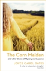 The Corn Maiden : And Other Stories of Mystery and Suspense - Book