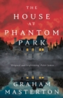 The House at Phantom Park - Book