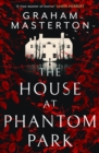 The House at Phantom Park : A Spooky, Must-Read Thriller from the Master of Horror - eBook