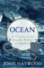 Ocean : A History of the Atlantic Before Columbus - eBook