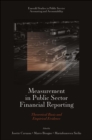 Measurement in Public Sector Financial Reporting : Theoretical Basis and Empirical Evidence - eBook