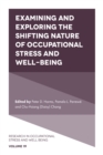 Examining and Exploring the Shifting Nature of Occupational Stress and Well-Being - Book