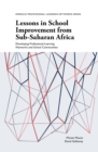 Lessons in School Improvement from Sub-Saharan Africa : Developing Professional Learning Networks and School Communities - eBook