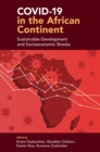 COVID-19 in the African Continent : Sustainable Development and Socioeconomic Shocks - Book