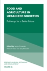 Food and Agriculture in Urbanized Societies : Pathways for a Better Future - Book