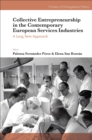 Collective Entrepreneurship in the Contemporary European Services Industries : A Long Term Approach - Book