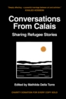 Conversations from Calais : Sharing Refugee Stories - Book