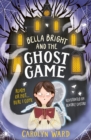 Bella Bright and the Ghost Game - Book