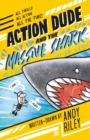 Action Dude and the Massive Shark : Book 3 - eBook