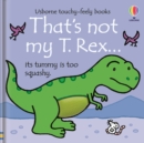 That's Not My T. Rex... - Book