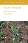 Instant Insights: Fertiliser Use in Agriculture - Book