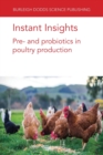 Instant Insights: Pre- and Probiotics in Poultry Production - Book
