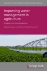 Improving water management in agriculture : Irrigation and food production - eBook