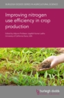 Improving nitrogen use efficiency in crop production - eBook