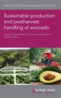 Sustainable Production and Postharvest Handling of Avocado - Book