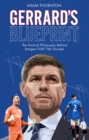Gerrard's Blueprint : The Tactical Philosophy Behind Rangers 55th Title Triumph - Book