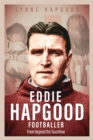 Eddie Hapgood Footballer : From Beyond the Touchline - eBook