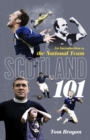 Scotland 101 : An Introduction to the National Team - Book