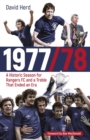 1977/78 : A Historic Season for Rangers FC and a Treble That Ended an Era - eBook