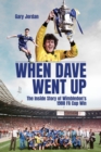 When Dave Went Up : The Inside Story of Wimbledon's 1988 FA Cup Win - eBook