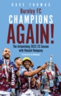 Burnley; Champions Again! : The Astonishing 2022/23 season with Vincent Kompany - eBook