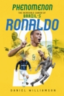 Phenomenon : The Incredible Career of Brazil’s Ronaldo - eBook