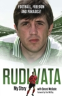 Football, Freedom and Paradise! : My Story by Rudi Vata - Book