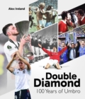 Double Diamond : 100 Years of Umbro - Book