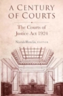 A century of courts : The Courts of Justice Act 1924 - Book