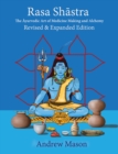 Rasa Shastra : The Ayurvedic Art of Medicine Making and Alchemy - Book