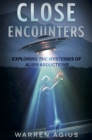 Close Encounters : Exploring the Mysteries of Alien Abductions - Book