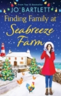 Finding Family at Seabreeze Farm : A wonderfully uplifting, heartwarming read from Jo Bartlett - Book