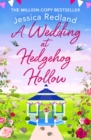 A Wedding at Hedgehog Hollow : A wonderful instalment in the Hedgehog Hollow series from Jessica Redland - eBook