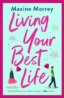 Living Your Best Life : The perfect feel-good romance from Maxine Morrey - eBook