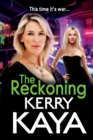 The Reckoning : The BRAND NEW action-packed gangland thriller from Kerry Kaya for 2022 - Book